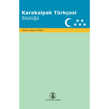 Türk Dil Kurumu Yayınları Karakalpak Türkçesi Sözlüğü (Karakalpakça-Türkçe