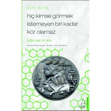 Hiç Kimse Görmek Istemeyen Biri Kadar Kör Olamaz - Ibni