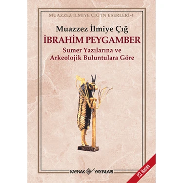 İbrahim Peygamber Muazzez İlmiye Çığ Sumer Yazıları ve Arkeolojik Buluntular 183