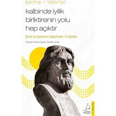 Kalbinde İyilik Biriktirenin Yolu Hep Açıktır - Şemsi
