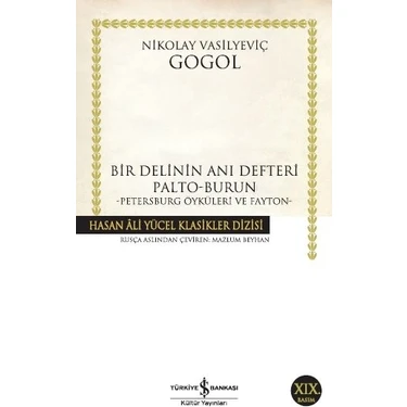 Bir Delinin Anı Defteri : Palto, Burun, Petersburg Öyküleri ve Fayton - Nikolay Vasilyeviç